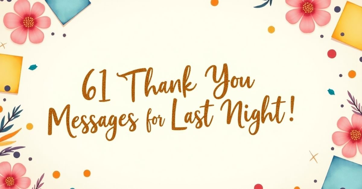 61 Thank You Messages for Last Night